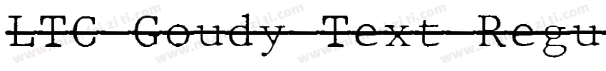 LTC Goudy Text Regul字体转换